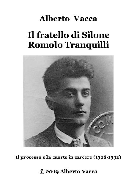 Il fratello di Silone Romolo Tranquilli. Il processo e la morte in carcere (1928-1932) – Ignazio Silone